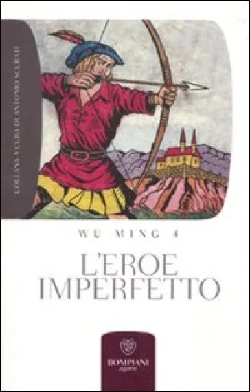 L'eroe imperfetto Wu Ming 4