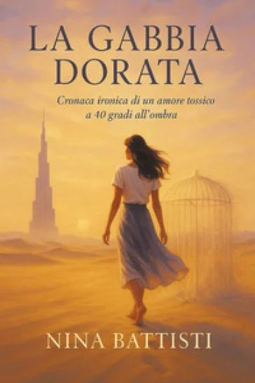 La gabbia dorata Nina Battisti