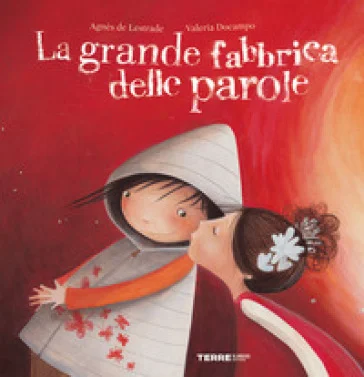 La grande fabbrica delle parole. Ediz. a colori Agnès De Lestrade