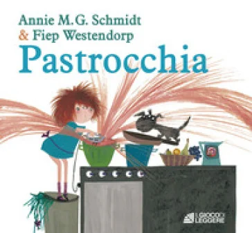 Pastrocchia. Ediz. a colori Annie M. G. Schmidt