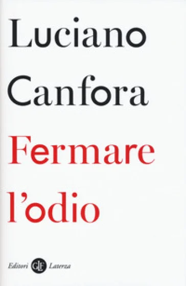 Fermare l'odio Luciano Canfora