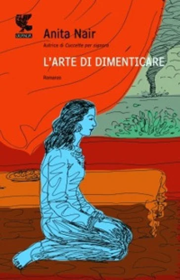 L'arte di dimenticare Anita Nair