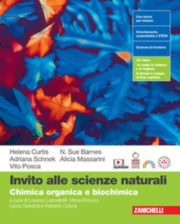 Invito alle scienze naturali. Chimica organica e biochimica. Per le Scuole superiori Helena Curtis
