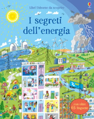 I segreti dell'energia. Libri da scoprire. Ediz. a colori Alice James