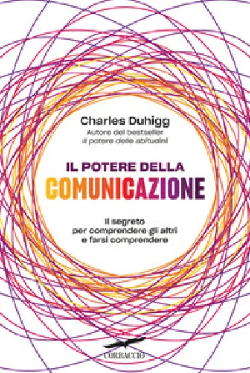 Il potere della comunicazione Charles Duhigg
