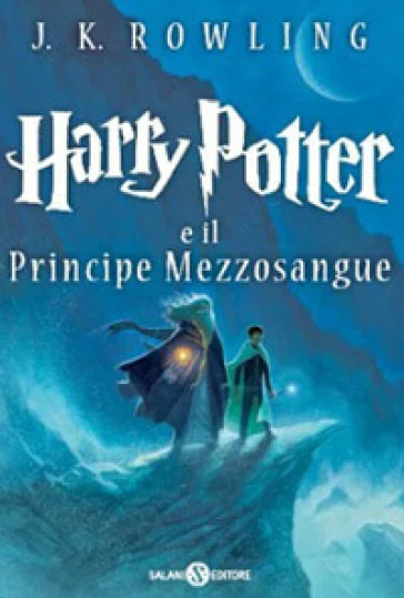 Harry Potter e il Principe Mezzosangue. Vol. 6 J. K. Rowling