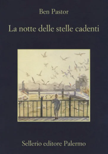La notte delle stelle cadenti Ben Pastor