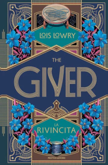 The giver. La rivincita Lois Lowry