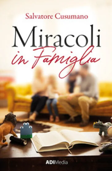Miracoli in famiglia Salvatore Cusumano