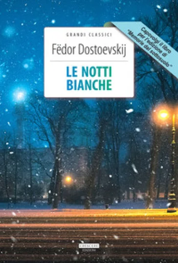 Le notti bianche-Memorie dal sottosuolo. Ediz. integrale. Con Segnalibro Fedor Michajlovic Dostoevskij