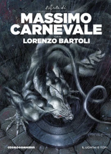 Uomini e topi. L'arte di Massimo Carnevale. Vol. 1 Massimo Carnevale