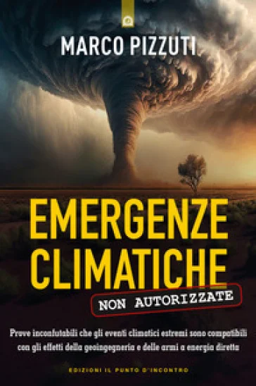 Emergenze climatiche non autorizzate Marco Pizzuti
