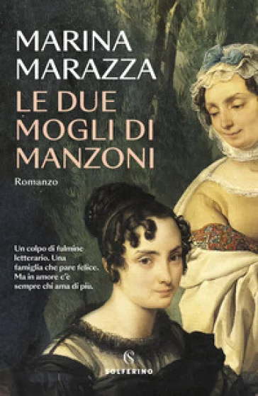 Le due mogli di Manzoni Marina Marazza