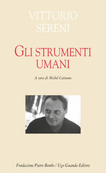 Gli strumenti umani Vittorio Sereni