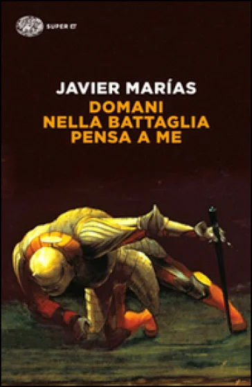 Domani nella battaglia pensa a me Javier Marías