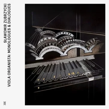 Viola organista: monologues & dialogues SLAWOMIR ZUBRZYCKI