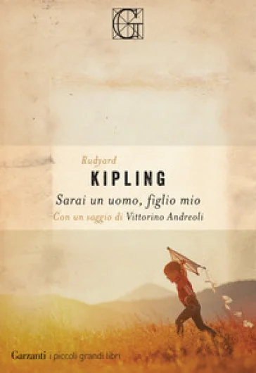Sarai un uomo, figlio mio Joseph Rudyard Kipling