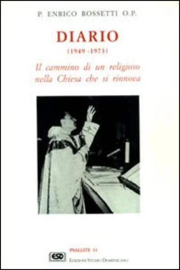 Diario. Il cammino di un religioso nella Chiesa che si rinnova Enrico Rossetti