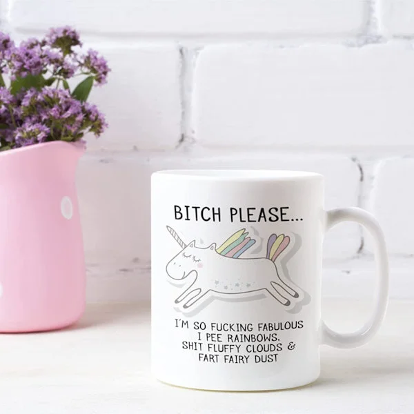 Bitch Please I'm So Fabulous Unicorn Keramikmugg Nyhet Kontor Födelsedag Jul Kaffe Present Te Present