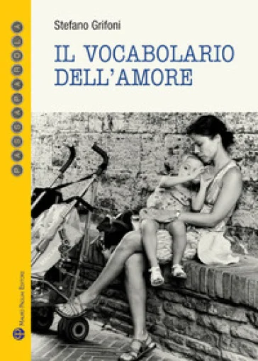Il vocabolario dell'amore Stefano Grifoni