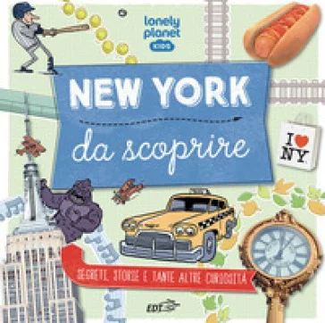 New York da scoprire. Segreti, storie e tante altre curiosità. Ediz. a colori Moira Butterfield