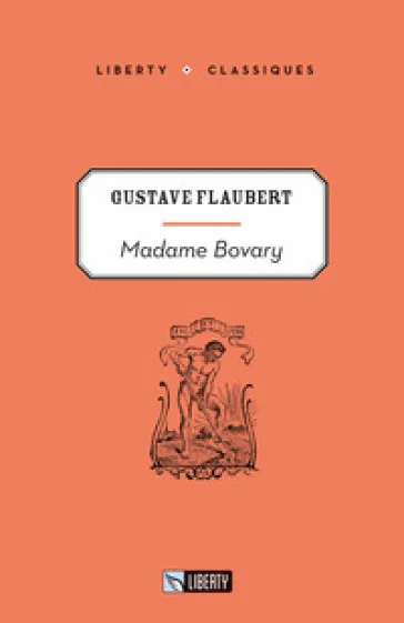 Madame Bovary. Ediz. per la scuola Gustave Flaubert