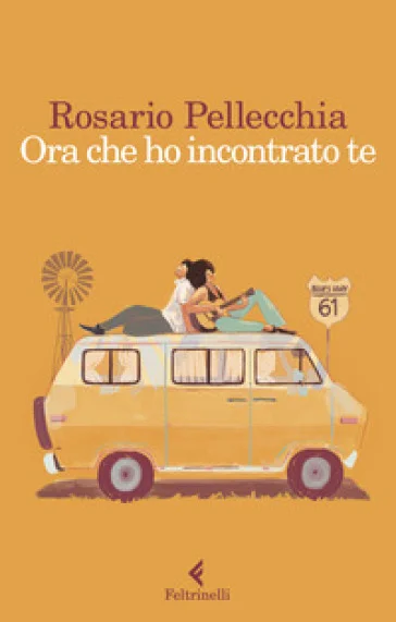Ora che ho incontrato te Rosario Pellecchia