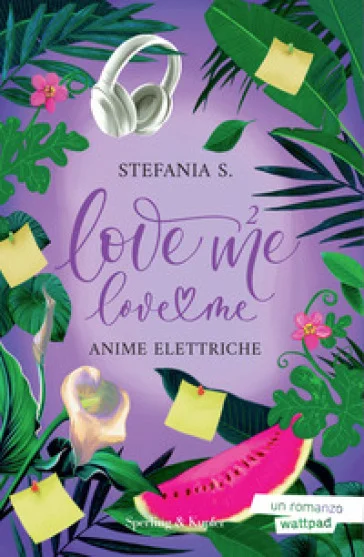 Anime elettriche. Love me love me. Vol. 2 Stefania S.