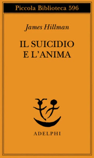 Il suicidio e l'anima James Hillman
