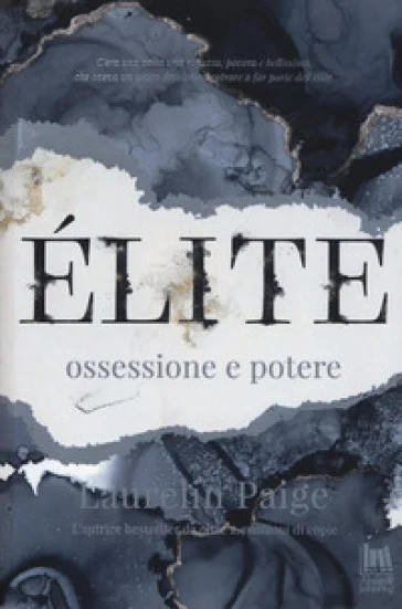 Ossessione e potere. Élite Laurelin Paige