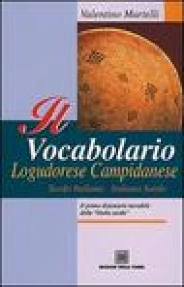 Il vocabolario logudorese campidanese. Sardo italiano-italiano sardo Valentino Martelli