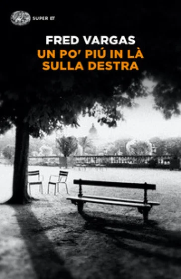 Un po' più in là sulla destra Fred Vargas