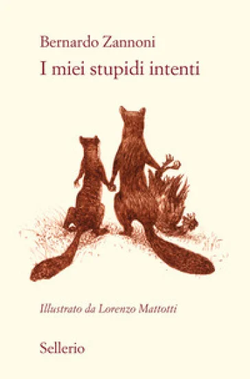 I miei stupidi intenti Bernardo Zannoni