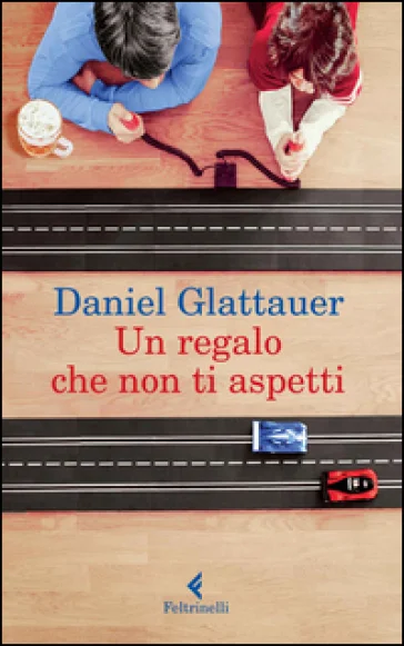 Un regalo che non ti aspetti Daniel Glattauer