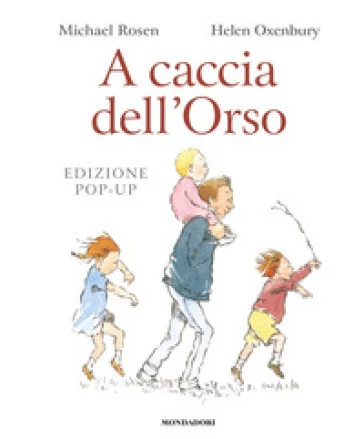 A caccia dell'Orso. Libro pop-up. Ediz. a colori Michael Rosen