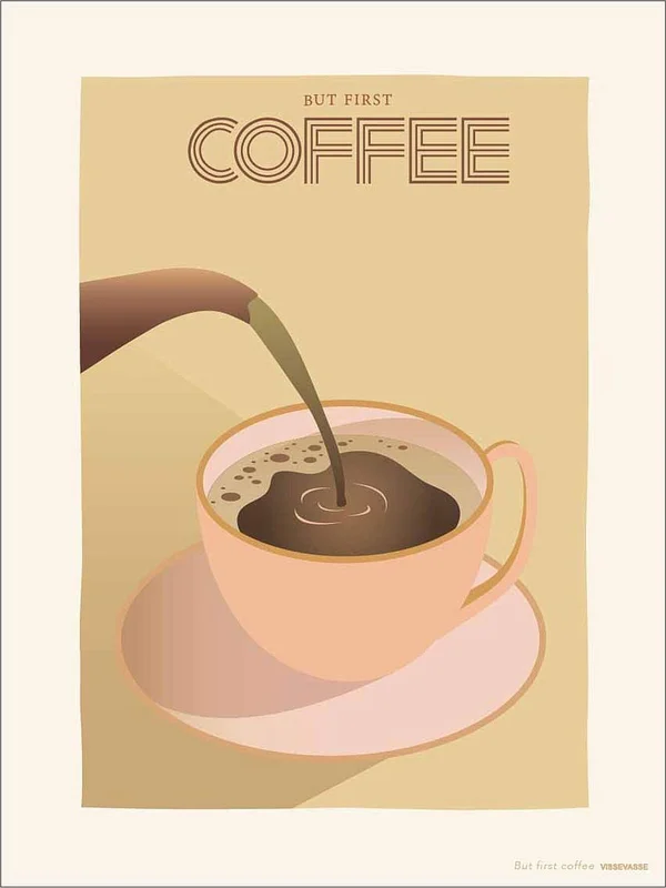 ViSSEVASSE Plakat 'But First Coffee' 30 x 40 cm, Tøj & Bolig, Boliginteriør, Plakater & Rammer