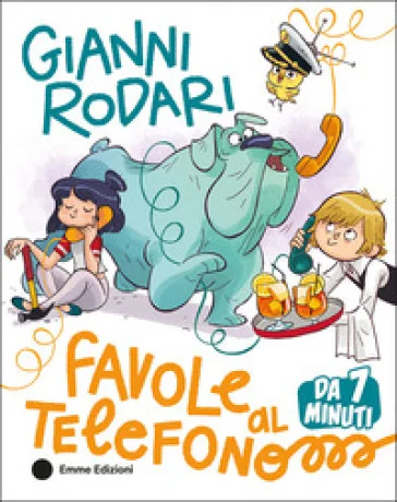 Favole al telefono da 7 minuti. Ediz. a colori Gianni Rodari