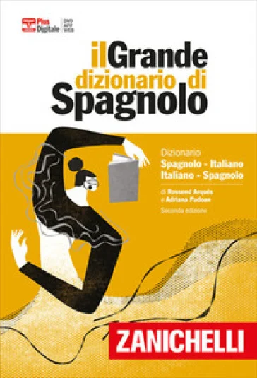 Il grande dizionario di spagnolo. Dizionario spagnolo-italiano, italiano-español. Versione plus. Con Contenuto digitale (fornito elettronicamente) 