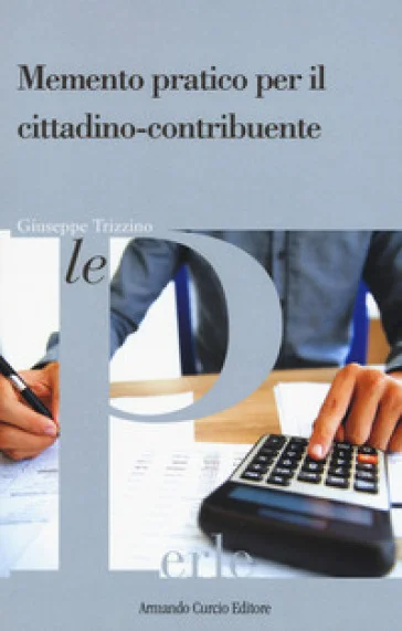 Memento pratico per il cittadino-contribuente Giuseppe Trizzino