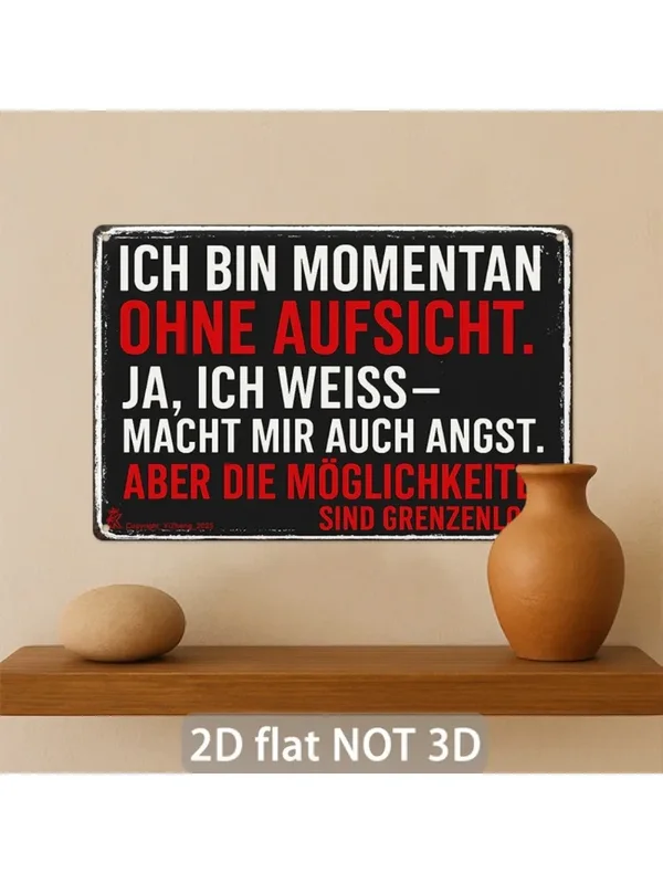AliExpress - 2D Flaches, 1 Stück Vintage Deutsches Chaos-Humor Metallschild „Ich bin unbeaufsichtigt...“, Wandkunst, Retro-Dekoration aus Eisen mit 