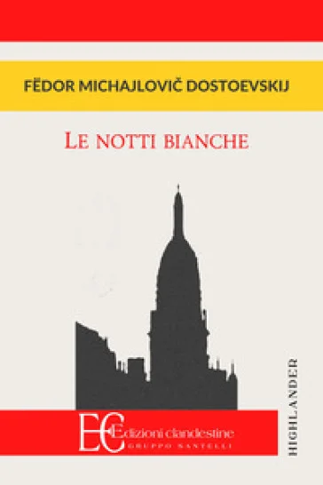 Le notti bianche Fedor Michajlovic Dostoevskij