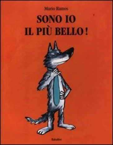 Sono io il più bello! Ediz. illustrata Mario Ramos