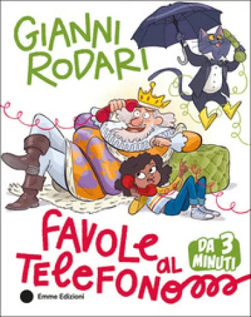 Favole al telefono da 3 minuti. Ediz. a colori Gianni Rodari