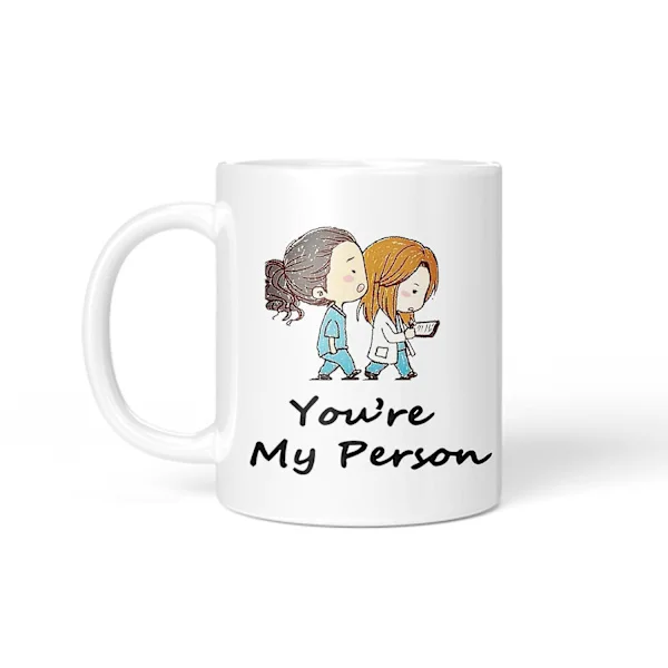 Funny Coffee Mug - You're My Person - Friend Cup - Birthday Mug for Girlfriend, Female Friends, Sister - Cute Coffee Cup, Bff, Sisters - 11 oz