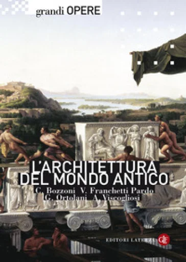 L'architettura del mondo antico. Ediz. illustrata NA