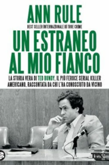 Un estraneo al mio fianco Ann Rule