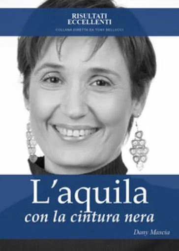 L'aquila con la cintura nera Dany Mascia