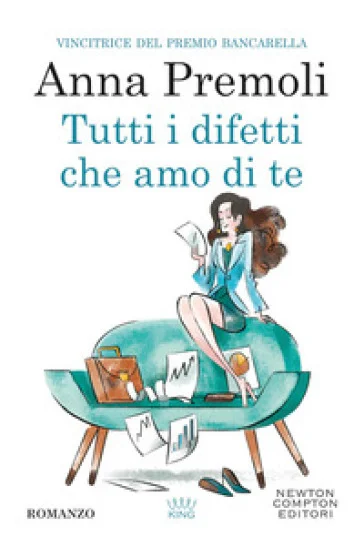 Tutti i difetti che amo di te Anna Premoli