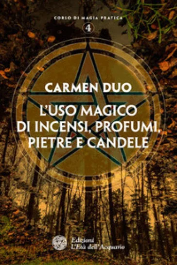 L'uso magico di incensi, profumi, pietre e candele Carmen Duo