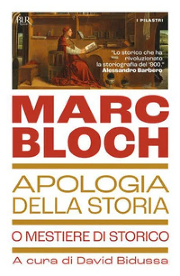Apologia della storia o Mestiere di storico Marc Bloch